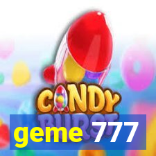 geme 777